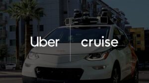 Uber to deploy Cruise’s autonomous vehicles